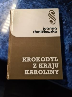 Zdjęcie oferty: Krokodyl z kraju Karoliny, Joanna Chmielewska