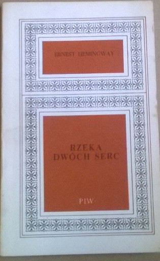 Zdjęcie oferty: Ernest Hemingway Rzeka dwóch serc