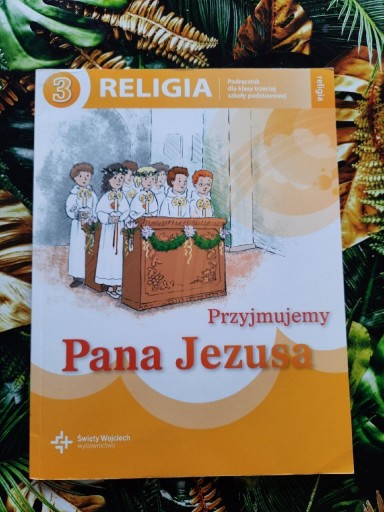 Zdjęcie oferty: Przyjmujemy Pana Jezusa kl 3