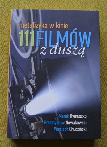 Zdjęcie oferty: 111 filmów z duszą metafizyka w kinie