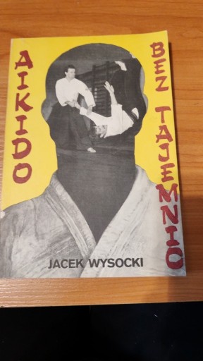 Zdjęcie oferty: jacek Wysocki- Aikido bez tajemnic