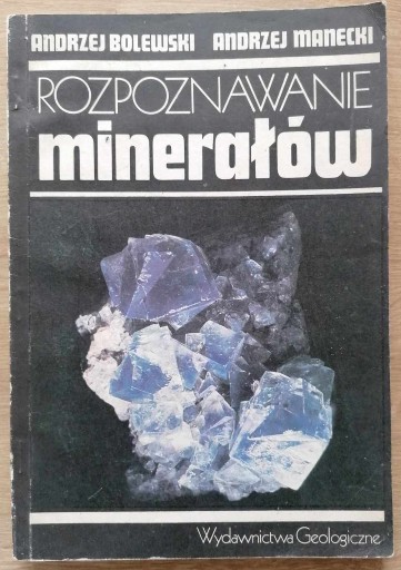 Zdjęcie oferty: Rozpoznawanie minerałów A. Bolewski