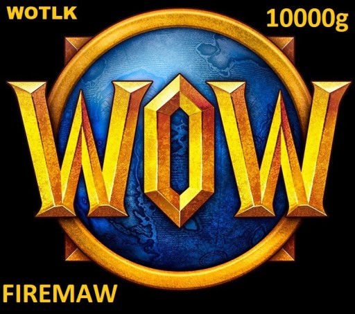 Zdjęcie oferty: WORLD OF WARCRAFT WOW WOTLK FIREMAW 10k ZŁOTA A/H