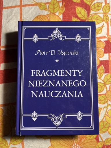 Zdjęcie oferty: Fragmenty nieznanego nauczania Piotr D. Uspienski