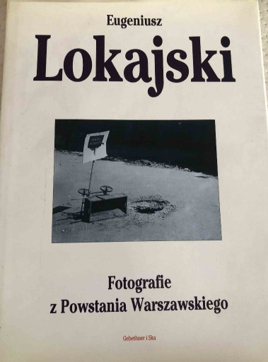 Zdjęcie oferty: Fotografie z Powstania Warszawskiego - Lokajski