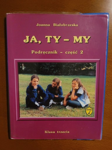 Zdjęcie oferty: J. Białobrzeska - "Ja, Ty - my". Podręcznik cz. 2