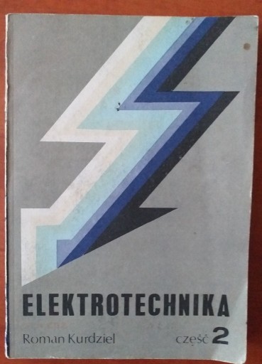 Zdjęcie oferty: Elektrotechnika dla ZSZ Część 2 Roman Kurdziel