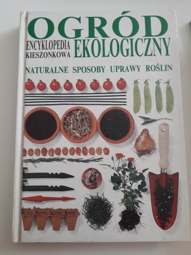 Zdjęcie oferty: Ogród Ekologiczny Encyklopedia Kieszonkowa