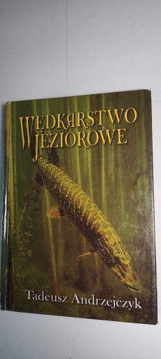 Zdjęcie oferty: Tadeusz Andrzejczyk - Wędkarstwo Jeziorowe