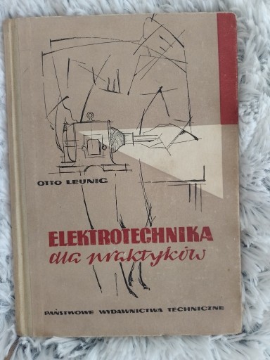 Zdjęcie oferty: Elektronika dla praktyków Otto Leunig 1959