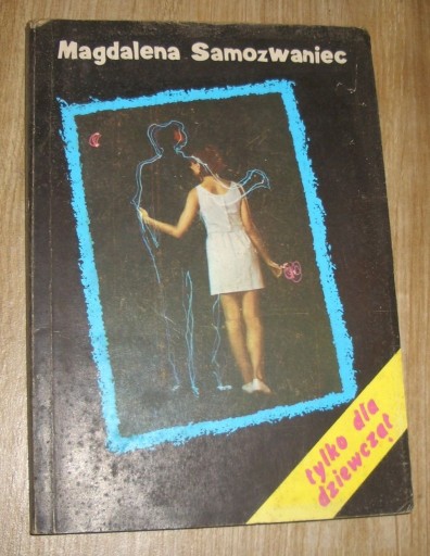 Zdjęcie oferty: Tylko dla dziewcząt - Magdalena Samozwaniec