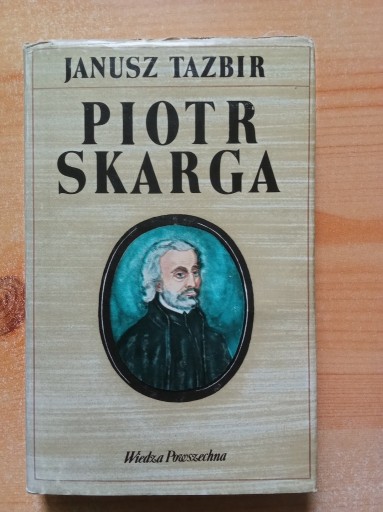 Zdjęcie oferty: Piotr Skarga Janusz Tazbir