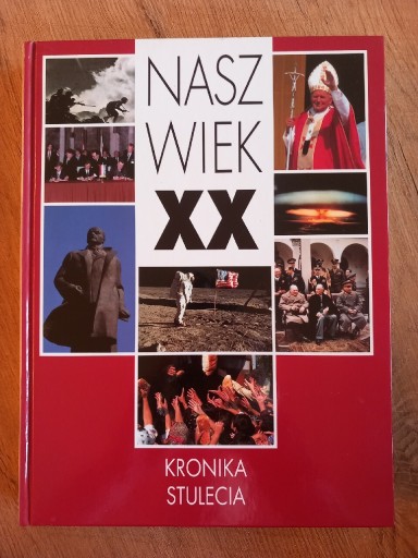 Zdjęcie oferty: Album "Nasz wiek XX - kronika stulecia"