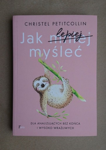 Zdjęcie oferty: Jak mniej myśleć / Jak lepiej myśleć / Petitcollin