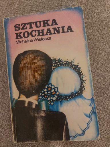 Zdjęcie oferty: Michalina Wisłocka - Sztuka Kochania Wydanie 1981