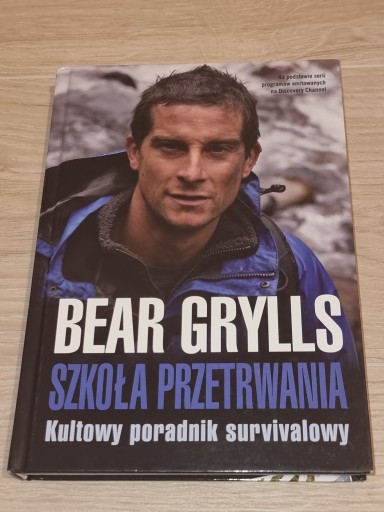 Zdjęcie oferty: Książka Szkoła Przetrwania Bear Grylls 