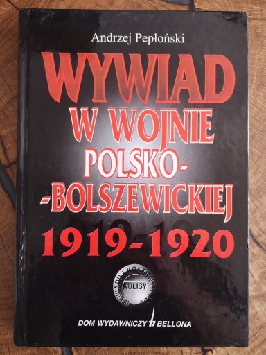 Zdjęcie oferty: Wywiad w wojnie polsko-bolszewickiej 1919-1920