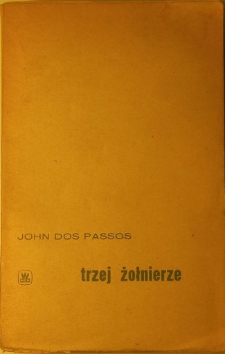 Zdjęcie oferty: Trzej żołnierze John Dos Passos