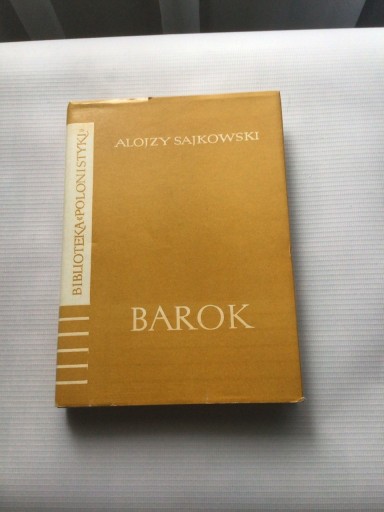 Zdjęcie oferty: BAROK, Alojzy Sajkowski, 1972, Wyd.I