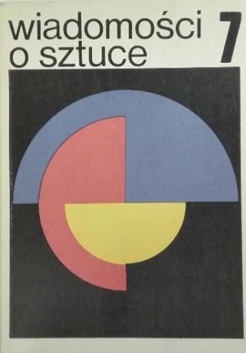 Zdjęcie oferty: Wiadomości o sztuce 7 Stanisław Stopczyk 1980