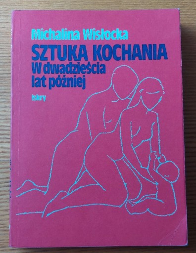 Zdjęcie oferty: Michalina Wisłocka - Sztuka kochania. W dwadzieścia lat później