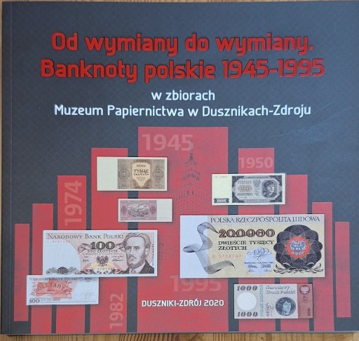 Zdjęcie oferty: Od Wymiany do Wymiany Banknoty Polskie 1945 - 1995