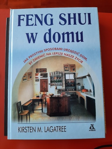 Zdjęcie oferty: Kirsten M. Lagatree Feng Shui w domu