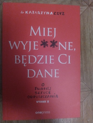 Zdjęcie oferty: Miej wy*ebane a będzie Ci dane 