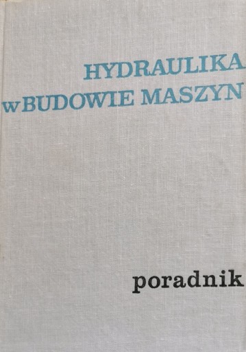 Zdjęcie oferty: Hydraulika w budowie maszyn T. B. Baszta