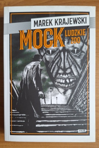 Zdjęcie oferty: Mock. Ludzkie Zoo - Marek Krajewski (ZNAK 2017)