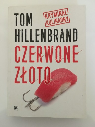 Zdjęcie oferty:  Kryminał kulinarny "Czerwone Złoto" T. Hillenbran