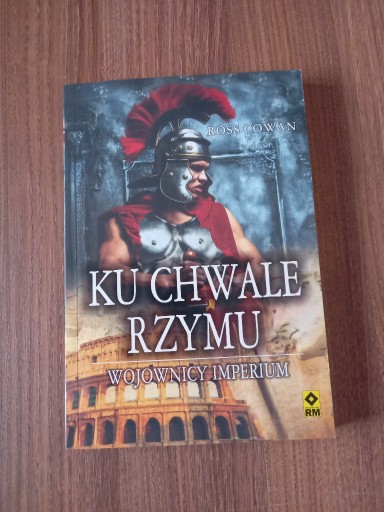 Zdjęcie oferty: Ross Cowan - Ku chwale Rzymu