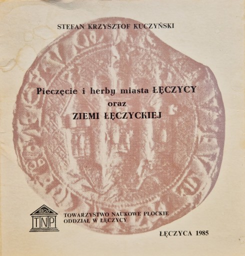 Zdjęcie oferty: Stefan K. Kuczyński - Pieczęcie i herby Łęczycy