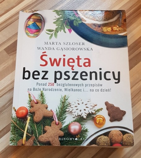 Zdjęcie oferty: Święta bez pszenicy - M. Szloser, W. Gąsiorowska