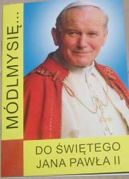 Zdjęcie oferty: Modlitwy do świętego Jana Pawła II Modlitewnik