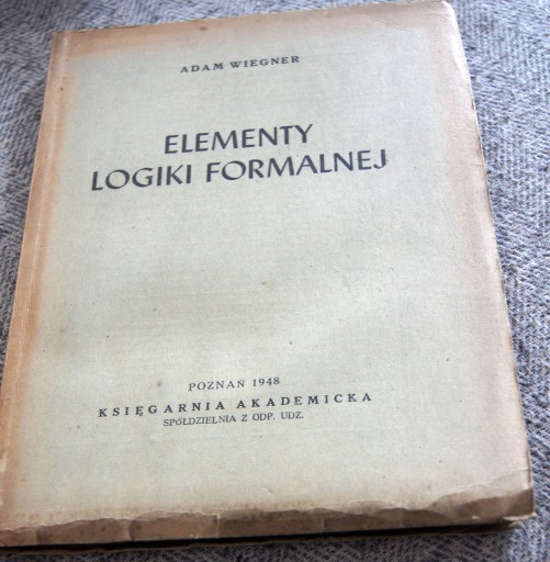 Zdjęcie oferty: Adam Wiegner Elementy logiki formalnej