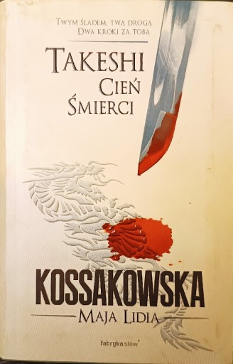 Zdjęcie oferty: Maja Lidia Kossakowska - Takeshi Cień śmierci 