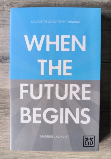 Zdjęcie oferty: When the future begins Magnus Lindkvist