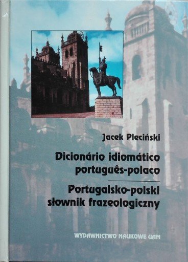 Zdjęcie oferty: Portugalsko-polski słownik frazeologiczny 1998