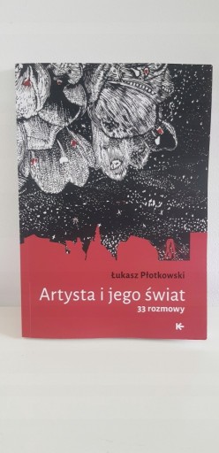 Zdjęcie oferty: Artysta i jego świat – 33 rozmowy Łukasz Płotkowsk