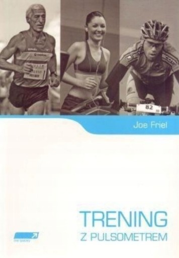 Zdjęcie oferty: Joe Friel - Trening z pulsometrem