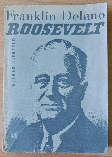 Zdjęcie oferty: Franklin Delano Roosevelt Alfred Liebfeld 1968