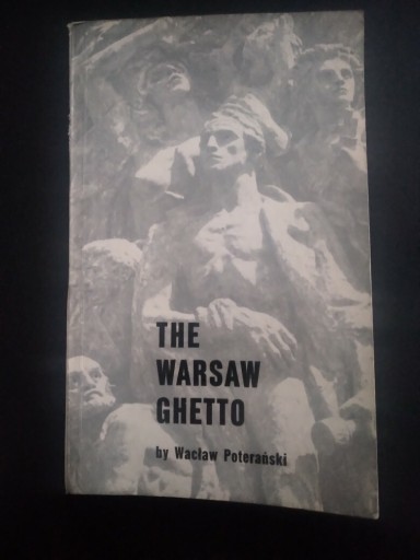 Zdjęcie oferty: The Warsaw Ghetto- Wacław Poterański 