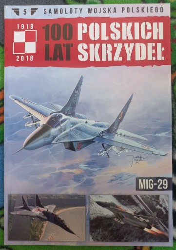 Zdjęcie oferty: 100 Lat Polskich Skrzydeł Tom 5