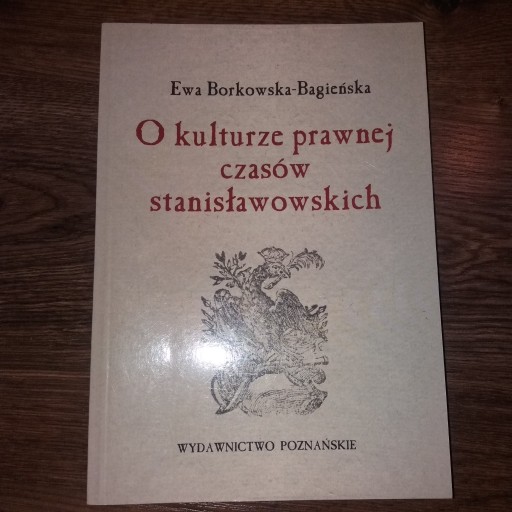 Zdjęcie oferty: O kulturze prawnej czasów Stanisławowskich