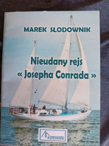 Zdjęcie oferty: Nieudany rejs Josepha Conrada - Marek Słodownik