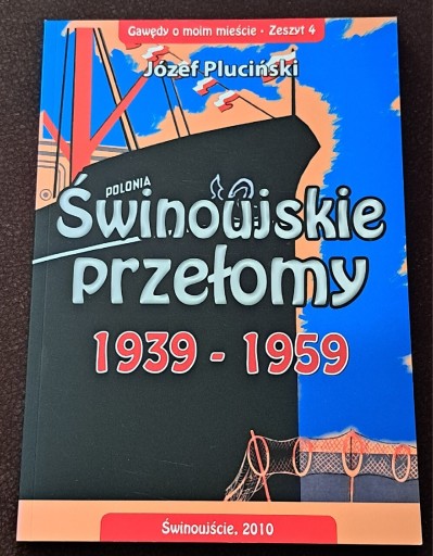 Zdjęcie oferty: Świnoujskie przełomy 1939- 1959.