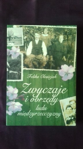 Zdjęcie oferty: Zwyczaje i obrzędy ludu międzyrzecczyzny Olesiejuk