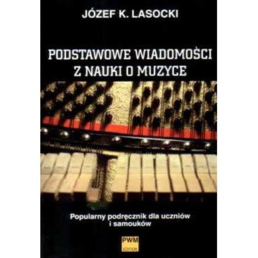 Zdjęcie oferty: "Podstawowe Wiadomości o Muzyce". Józef K. Lasocki