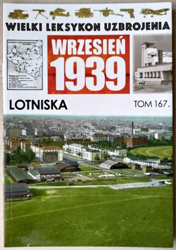 Zdjęcie oferty: Wielki Leksykon Uzbrojenia 167, Lotniska